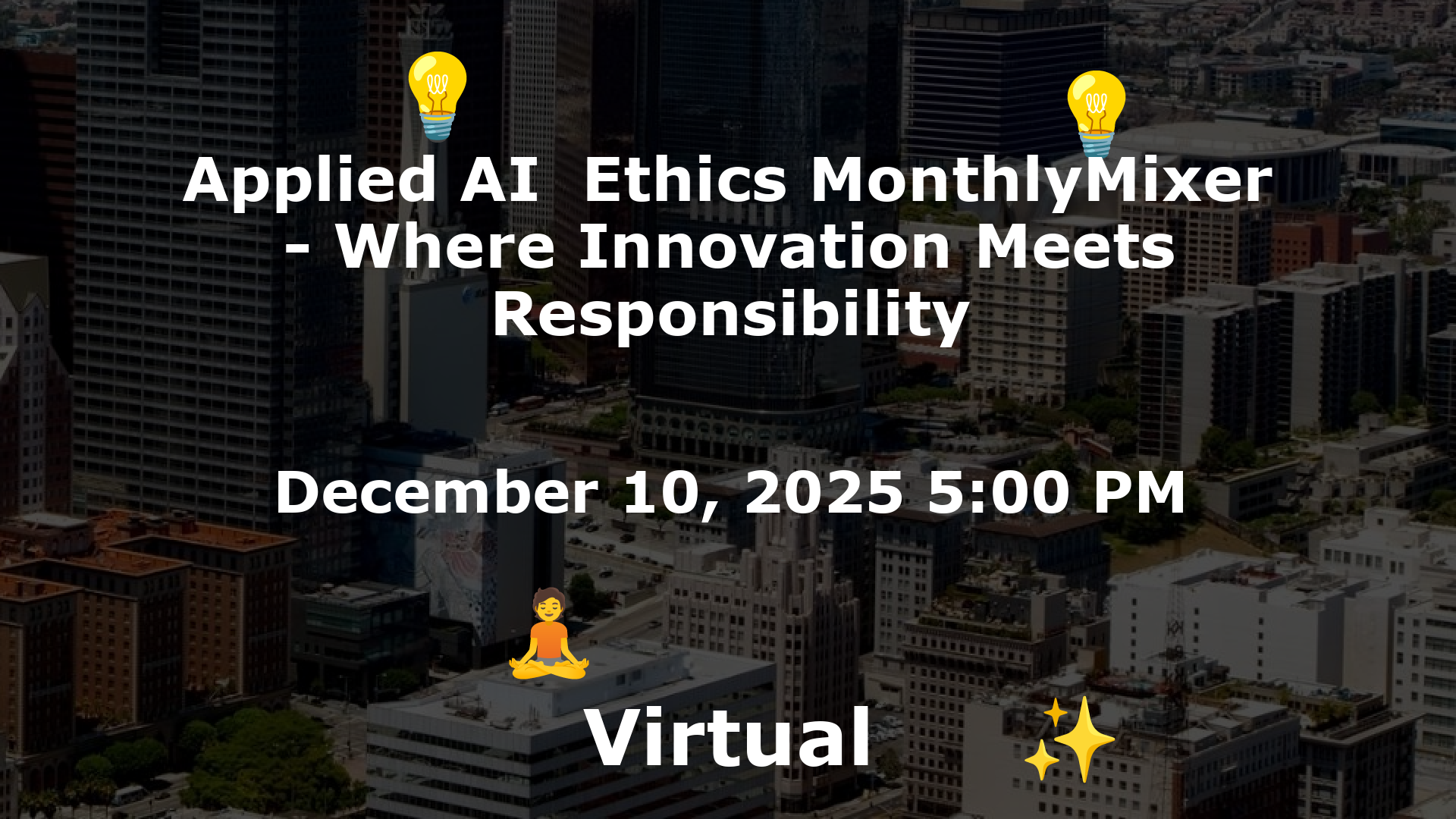 Applied AI  Ethics MonthlyMixer - Where Innovation Meets Responsibility event image